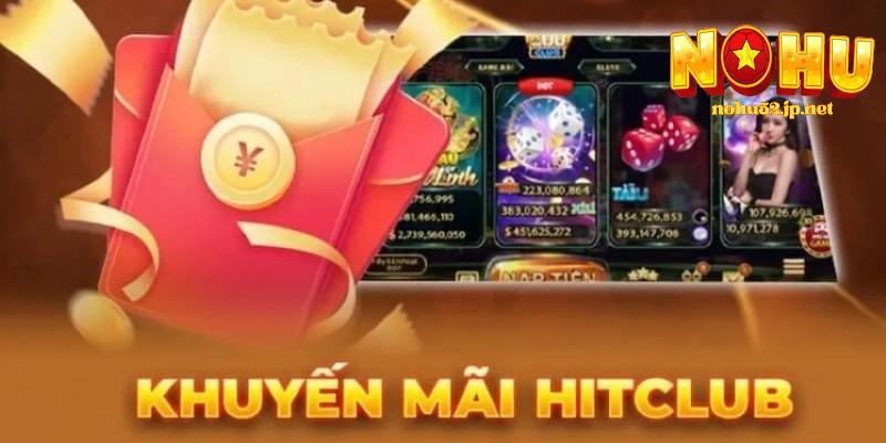 Khuyến mãi lơn tại nohu hitclub
